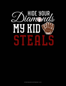 Paperback Hide Your Diamonds My Kid Steals: Storyboard Notebook 1.85:1 Book