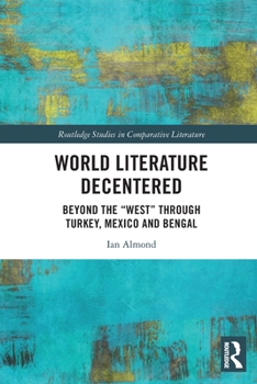 Paperback World Literature Decentered: Beyond the "West" through Turkey, Mexico and Bengal Book