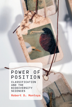 Paperback Power of Position: Classification and the Biodiversity Sciences Book