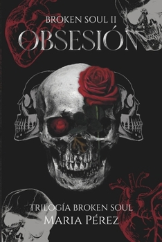 Obsesión: Alma Rota II (Spanish Edition)
