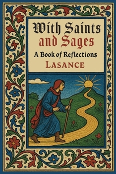 Paperback With Saints and Sages: A Book of Reflections and Prayers Book