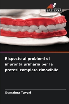 Paperback Risposte ai problemi di impronta primaria per la protesi completa rimovibile [Italian] Book