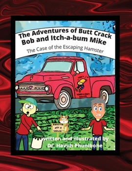 Paperback The Adventure of Butt Crack Bob and Itch-A-Bum Mike Book