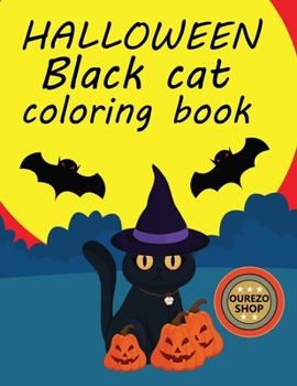 Paperback Halloween Black cat coloring book: ( This Coloring Book Is Provided By Ourezo ) Book