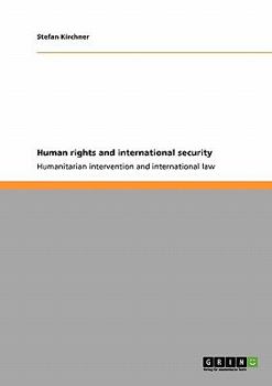 Paperback Human rights and international security: Humanitarian intervention and international law Book