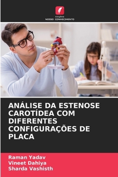 Paperback Análise Da Estenose Carotídea Com Diferentes Configurações de Placa [Portuguese] Book