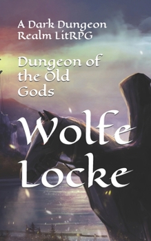 Paperback Dungeon of the Old Gods: A Dark Dungeon Realm LitRPG Book