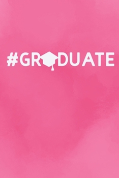 Paperback Graduate: Blank Lined Notebook: Graduation Gift 6x9 110 Blank Pages Plain White Paper Soft Cover Book