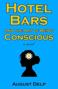 Paperback Hotel Bars and the Art of Being Conscious Book