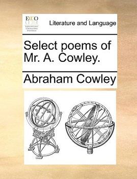 Paperback Select Poems of Mr. A. Cowley. Book