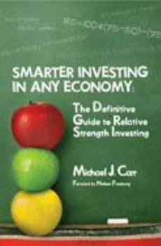 Hardcover Smarter Investing in Any Economy: The Definitive Guide to Relative Strength Investing Book