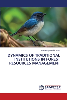 Paperback Dynamics of Traditional Institutions in Forest Resources Management Book