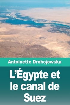 Paperback L'Égypte et le canal de Suez [French] Book