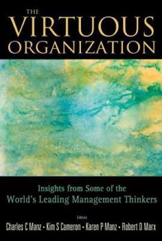 The Virtuous Organization: Insights from Some of the WorldÆs Leading Management Thinkers