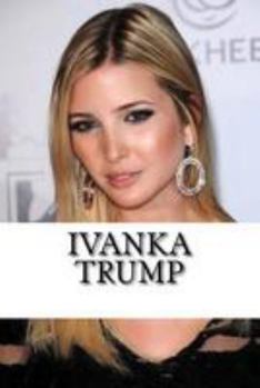 Paperback Ivanka Trump: A Biography Book