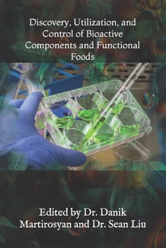 Paperback Discovery, Utilization, and Control of Bioactive Components and Functional Foods Book