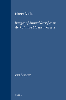 Hardcover Hiera Kala: Images of Animal Sacrifice in Archaic and Classical Greece Book
