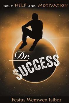 Paperback Dr. Success: Inspirational-Motivational-self help-leadership development- empowerment- life coaching- how to - Book