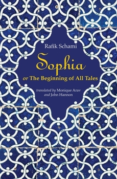 Paperback Sophia: Or the Beginning of All Tales Book