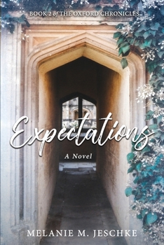 Expectations (The Oxford Chronicles) - Book #2 of the Oxford Chronicles