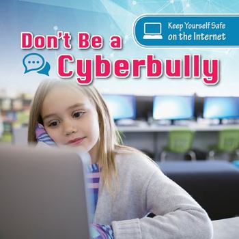 Paperback Don't Be a Cyberbully Book