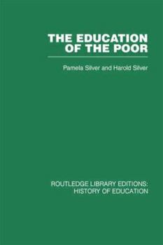 Hardcover The Education of the Poor: The History of the National School 1824-1974 Book