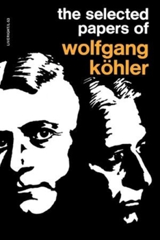 Paperback The Selected Papers of Wolfgang Kohler Book