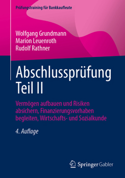 Paperback Abschlussprüfung Teil II: Vermögen Aufbauen Und Risiken Absichern, Finanzierungsvorhaben Begleiten, Wirtschafts- Und Sozialkunde [German] Book