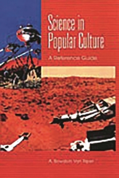 Hardcover Science in Popular Culture: A Reference Guide Book