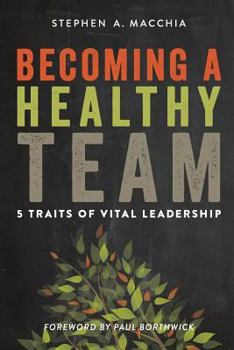 Paperback Becoming a Healthy Team: 5 Traits of Vital Leadership Book