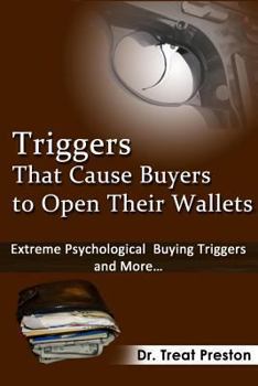 Paperback Triggers_That_Cause_Buyers_to_Open_Their_Wallets: Extreme Psychological Buying Triggers and More Book
