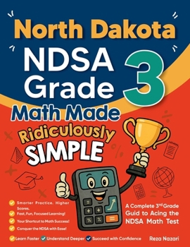 Paperback North Dakota NDSA Grade 3 Math Made Ridiculously Simple: A Comprehensive 3rd Grade Guide to Acing NDSA Math Test Book