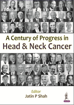Hardcover A Century of Progress in Head and Neck Cancer Book