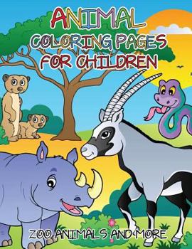 Paperback Animal Coloring Pages for Children: Zoo Animals and More Book