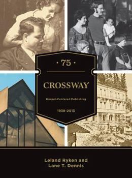 Hardcover Crossway: A Story of Gospel-Centered Publishing Book