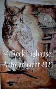 Paperback 34. Recklinghäuser Autorennacht 2021 [German] Book