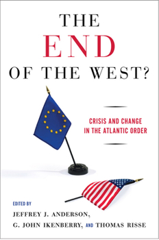 Hardcover The End of the West?: Crisis and Change in the Atlantic Order Book