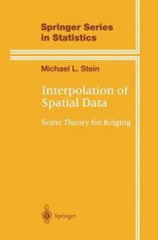 Paperback Interpolation of Spatial Data: Some Theory for Kriging Book