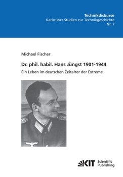 Paperback Dr. phil. habil. Hans Jüngst 1901-1944: ein Leben im deutschen Zeitalter der Extreme [German] Book