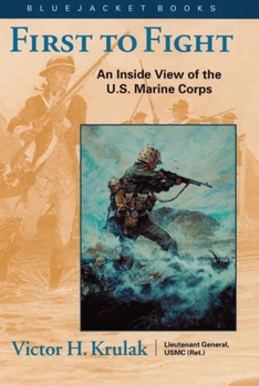 Paperback First to Fight: An Inside View of the U.S. Marine Corps Book