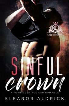 Sinful Crown: A Forbidden Age-Gap Romance (Crown Brothers) - Book #3 of the Crown Brothers