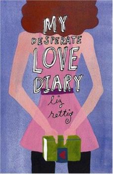 My Desperate Love Diary - Book #1 of the Diaries of Kelly Ann