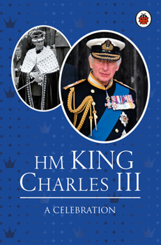 Hardcover Hm King Charles III: A Celebration Book