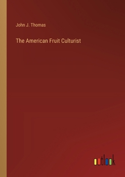 Paperback The American Fruit Culturist Book