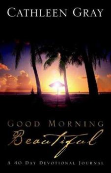 Paperback Good Morning Beautiful Book