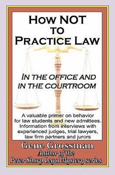 Paperback How not to Practice Law: In the Office and In the Courtroom Book