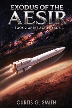 Exodus of the Aesir: Book II of the Asatru Saga