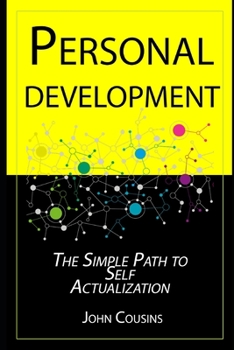Paperback Personal Development: The Simple Path to Self Actualization Book