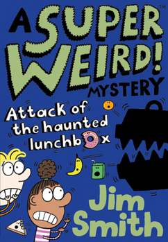 Paperback A Super Weird! Mystery: Attack of the Haunted Lunchbox Book
