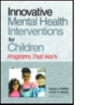 Paperback Innovative Mental Health Interventions for Children: Programs That Work Book
